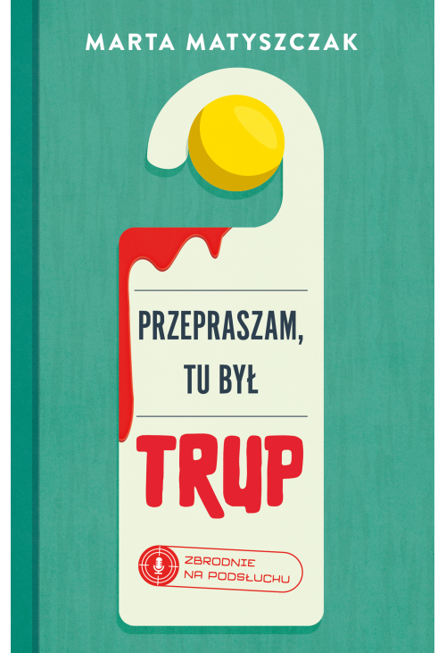 Przepraszam, tu był trup