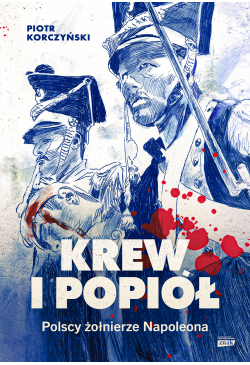 Krew i popiół. Polscy...