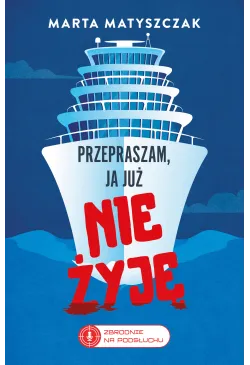 Przepraszam, ja już nie żyję