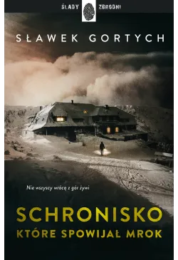 Schronisko, które spowijał...
