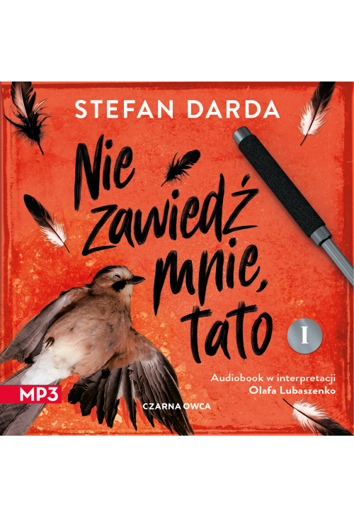 Nie zawiedź mnie, tato. Część 1