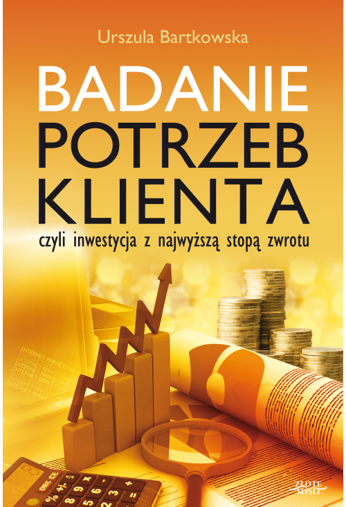Badanie potrzeb klienta, czyli inwestycja z najwyższą stopą zwrotu