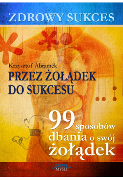 Zdrowy sukces. Przez...