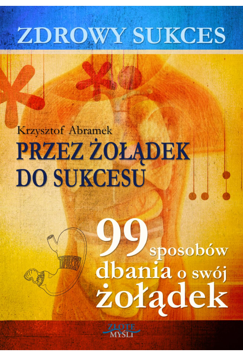Zdrowy sukces. Przez żołądek do sukcesu