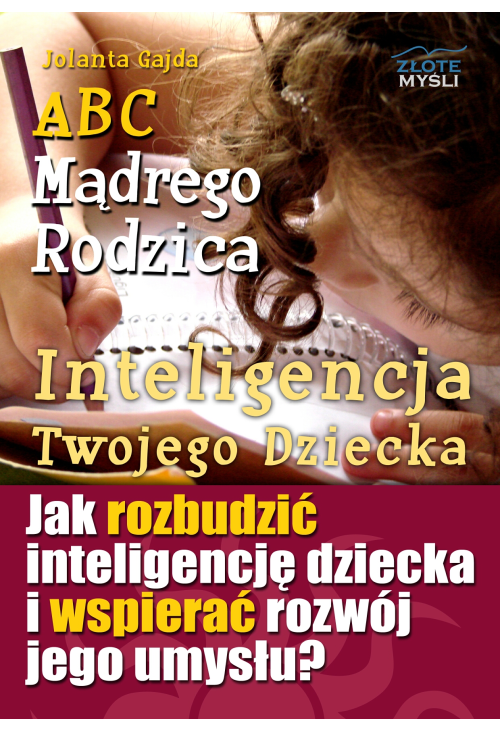 ABC Mądrego Rodzica: Inteligencja Twojego Dziecka