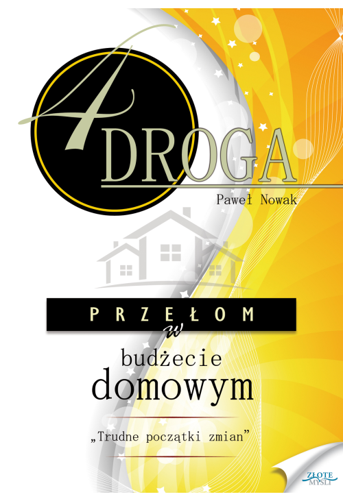 CZWARTA DROGA. Przełom w budżecie domowym.