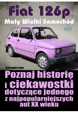 Fiat 126p. Mały Wielki...