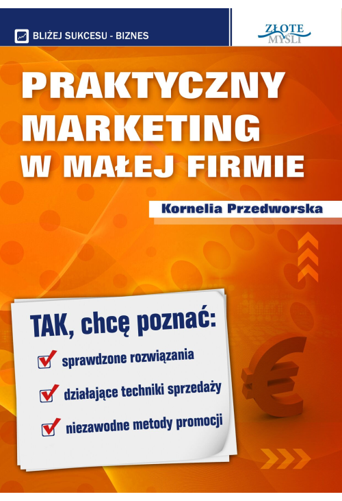 Praktyczny Marketing w Małej Firmie