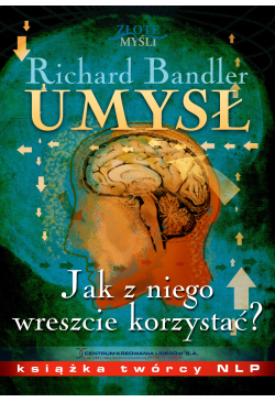 Umysł. Jak z niego wreszcie...