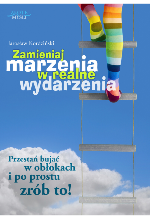 Zamieniaj marzenia w realne wydarzenia