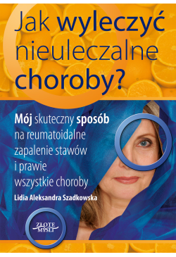 Jak wyleczyć nieuleczalne...