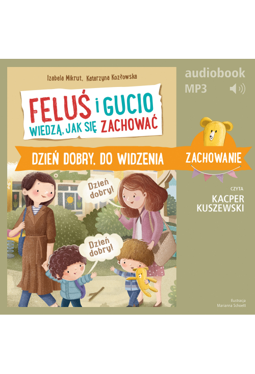 Feluś i Gucio wiedzą, jak się zachować. Dzień dobry, do widzenia