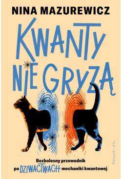 Kwanty nie gryzą