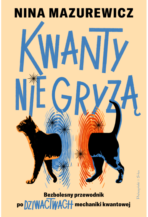 Kwanty nie gryzą