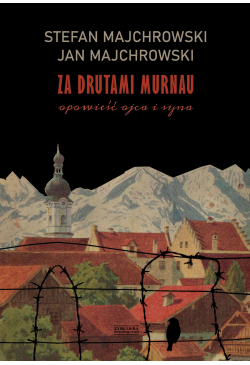 Za drutami Murnau. Opowieść...