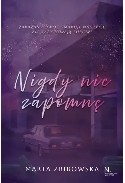 Nigdy nie zapomnę. Tom I