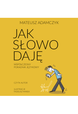 Jak słowo daję. Współczesny...