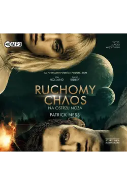 Na ostrzu noża. Ruchomy chaos