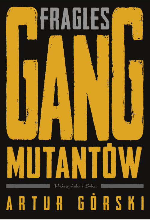 Fragles. Gang Mutantów