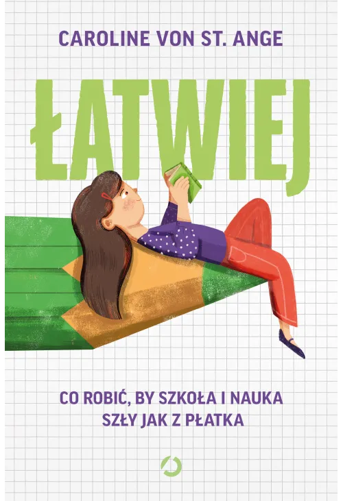 Łatwiej. Co robić, by szkoła i nauka szły jak z płatka