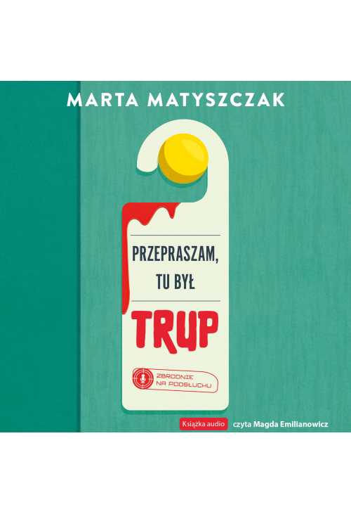Przepraszam, tu był trup