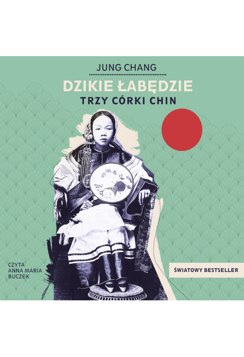 Dzikie łabędzie. Trzy córki Chin