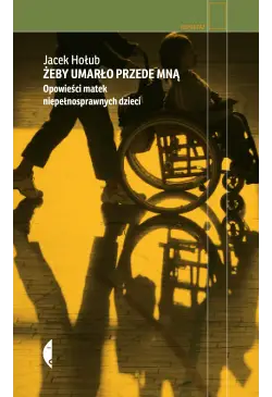 Żeby umarło przede mną