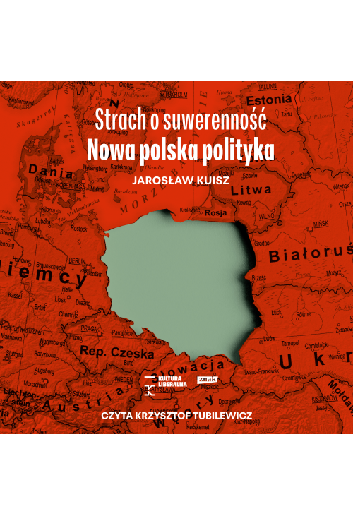 Strach o suwerenność. Nowa polska polityka