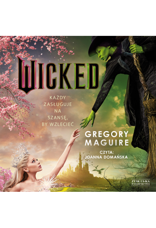 Wicked. Życie i czasy Złej Czarownicy z Zachodu