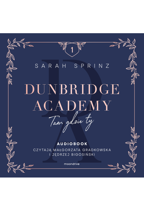 Dunbridge Academy. Tam gdzie ty