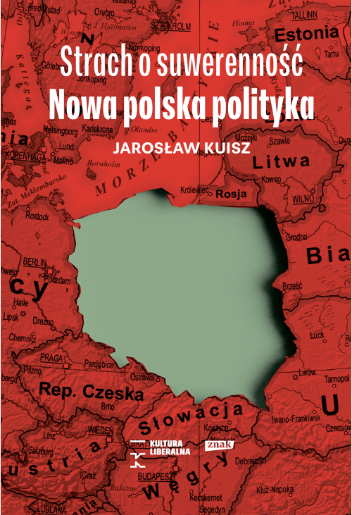 Strach o suwerenność. Nowa polska polityka