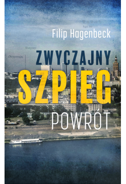 Zwyczajny szpieg. Powrót