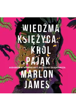 Wiedźma Księżyca, Król Pająk