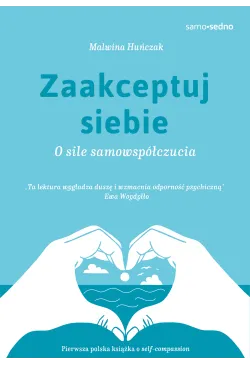 Zaakceptuj siebie. O sile...