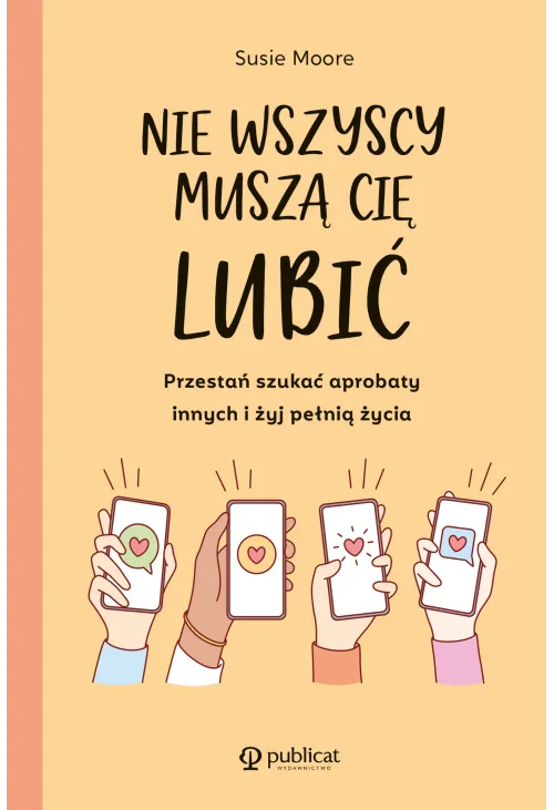 Nie wszyscy muszą cię lubić