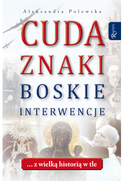 Cuda. Znaki. Boskie...