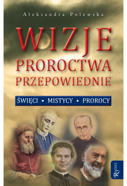 Wizje, proroctwa,...