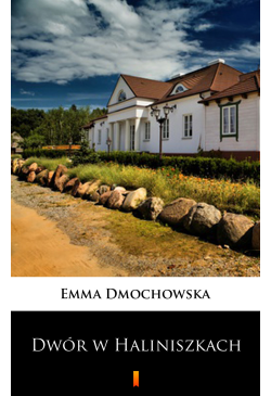 Dwór w Haliniszkach