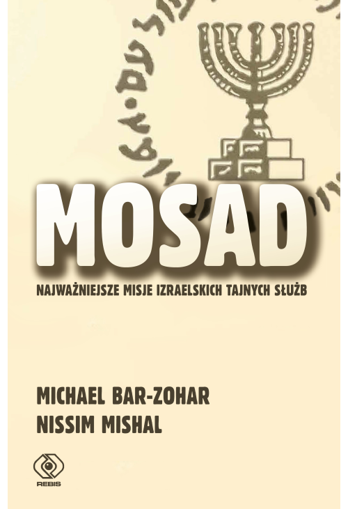 Mosad: najważniejsze misje izraelskich tajnych służb