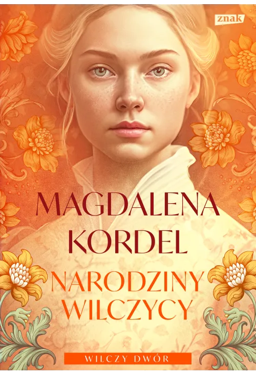 Narodziny wilczycy. Wilczy dwór tom II