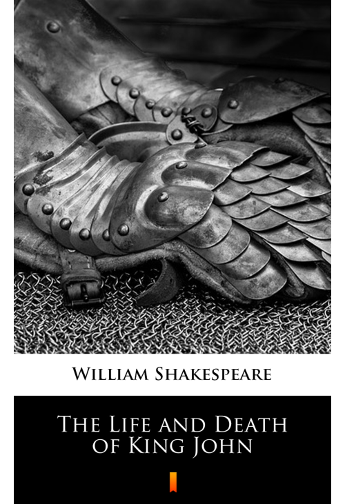 The Life and Death of King John