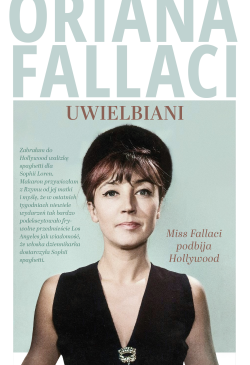 Uwielbiani. Miss Fallaci...