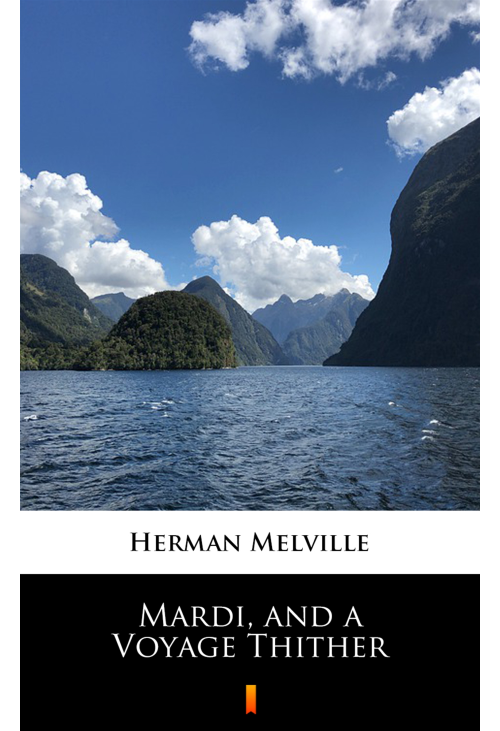 Mardi, and a Voyage Thither