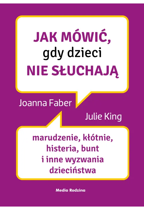 Jak mówić, gdy dzieci nie słuchają