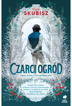 Czarci ogród. Saga rodu...