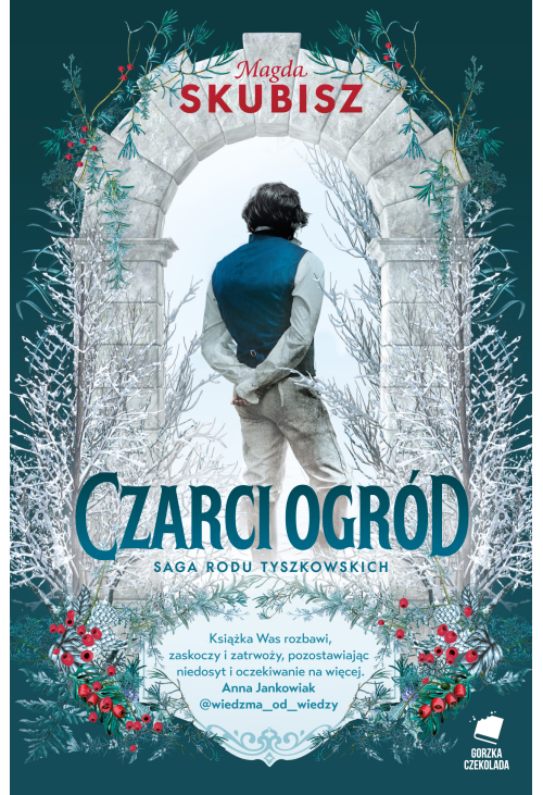 Czarci ogród. Saga rodu Tyszkowskich