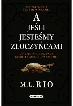 A jeśli jesteśmy złoczyńcami