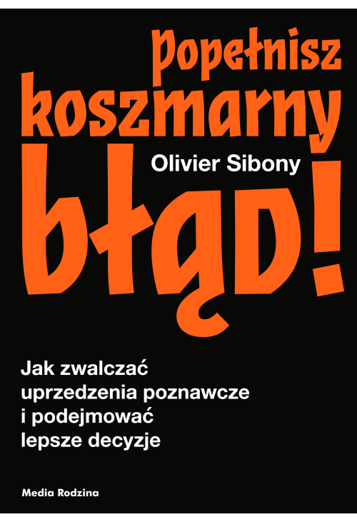 Popełnisz koszmarny błąd!