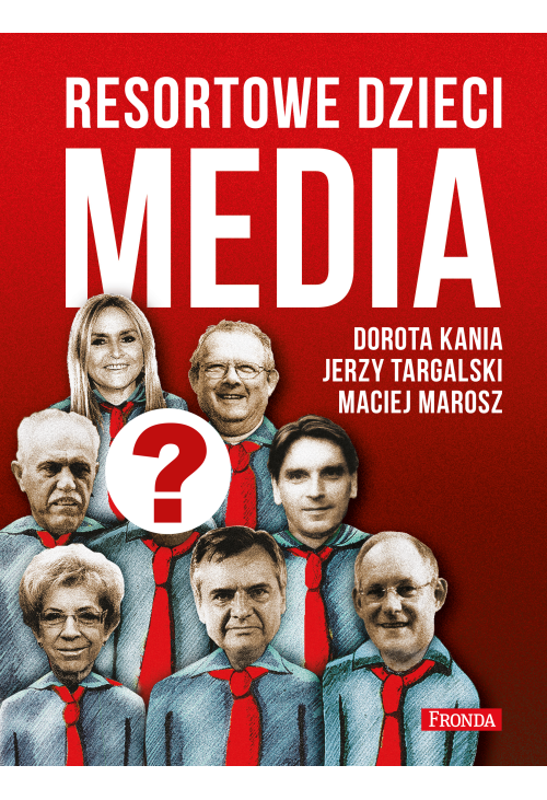 Resortowe dzieci. Media