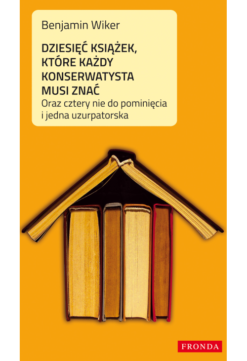 Dziesięć książek, które każdy konserwatysta musi znać